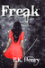 Freak by E.K. Henry