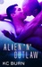 Alien 'n' Outlaw (Galactic Alliance #2) by K.C. Burn