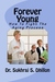 Forever Young How to Fight the Aging Process (Book 3 of 12 in Self-help Series) by Sukhraj S. Dhillon
