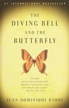 The Diving Bell and the Butterfly by Jean-Dominique Bauby