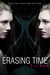 Erasing Time (Erasing Time, #1) by C.J. Hill