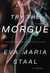 Try the Morgue by Eva Maria Staal