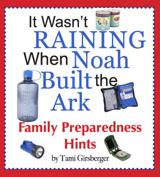It Wasn't Raining When Noah Built the Ark, Tami Girsberget It Wasn't Raining When Noah Built the Ark, Tami Girsberget