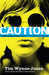 Blink & Caution by Tim Wynne-Jones
