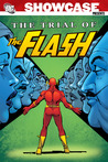 Showcase Presents: The Trial of the Flash, Vol. 1