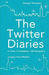 The Twitter Diaries 2 Cities, 1 Friendship, 140 Characters by Georgie Thompson