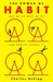 The Power Of Habit: Why We Do What We Do In Life And Business