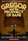 Gregor and the Prophecy of Bane (Underland Chronicles, #2)
