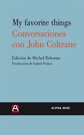 my-favorite-things-conversaciones-con-john-coltrane