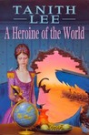 A Heroine of the World cover