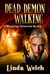 Dead Demon Walking (Whisperings, #3) by Linda Welch