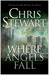 Where Angels Fall (The Great and Terrible, #2) by Chris Stewart