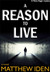 A Reason to Live (Marty Singer, #1) by Matthew Iden