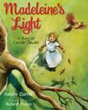Madeleine's Light; A Story of Camille Claudel