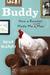 Buddy How a Rooster Made Me a Family Man by Brian McGrory