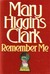 Remember Me by Mary Higgins Clark