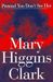 Pretend You Don't See Her by Mary Higgins Clark