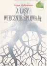 A lasy wiecznie śpiewają