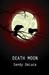 Death Moon by Sandy DeLuca