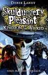 Kingdom of the Wicked (Skulduggery Pleasant, #7)
