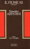 Ebook Il fiume Ki by Sawako Ariyoshi read! Ebook Il fiume Ki by Sawako Ariyoshi read!