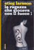 La ragazza che giocava con il fuoco 1 (Millennium, #2-1) by Stieg Larsson