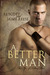 A Better Man (The Men of Halfway House, #1) by Jaime Reese