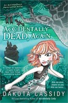 Accidentally Dead, Again (Accidentals, #6)