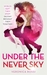 Under the Never Sky (Under the Never Sky, #1) by Veronica Rossi