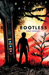 Rootless (Rootless, #1)