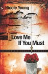 Love Me If You Must (Patricia Amble, #1)