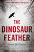 The Dinosaur Feather by Sissel-Jo Gazan