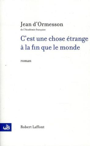 c-est-une-chose-trange--la-fin-que-le-monde