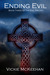 Ending Evil by Vickie McKeehan