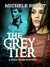 The Grey Tier A Dead Celeb Mystery by Michele Scott