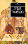Three Arthurian Romances: Poems from Medieval France: Caradoc; The Knight with the Sword; The Perilous Graveyard