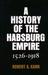 A History Of The Habsburg Empire 1526-1918 by Robert A. Kann