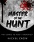 Master of the Hunt A Werewolf Novel by Nickel Crow
