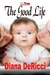The Good Life (Arbor Heights #3) by Diana DeRicci