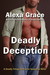 Deadly Deception (Deadly Trilogy, #2) by Alexa Grace