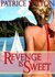 Revenge is Sweet by Patrice Wilton