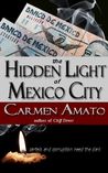 The Hidden Light of Mexico City cover