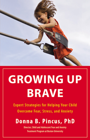 Growing Up Brave Expert Strategies For Helping Your Child Overcome Fear
Stress And Anxiety Growing Up Brave Expert Strategies For Helping Your Child Overcome Fear
Stress And Anxiety