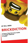 Brickdiction: A Seven Step Recovery Guide for People Addicted to LEGO®