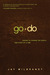 Go and Do Daring to Change the World One Story at a Time by Jay Milbrandt