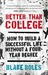 Better Than College: How to Build a Successful Life Without a Four-Year Degree