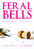 Feral Bells by Peta Jo