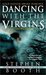 Dancing with the Virgins (Ben Cooper & Diane Fry, #2) by Stephen Booth