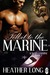 Tell It To The Marine (1 Night Stand, Always A Marine, #3) by Heather Long