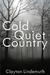 Cold Quiet Country by Clayton Lindemuth
